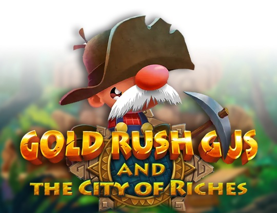 Gold Rush Gus and The City of Riches
